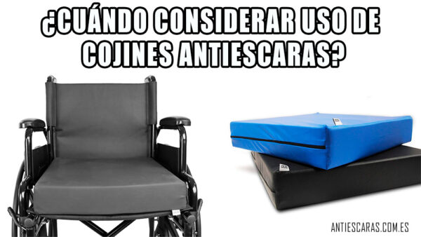 ¿cuándo considerar usar Cojines Antiescaras?